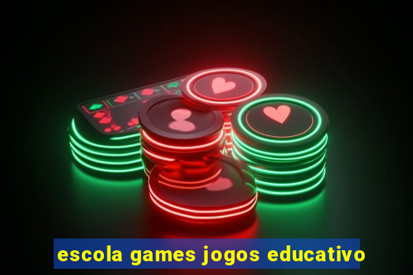 escola games jogos educativo